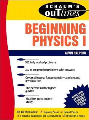 Schaum's Outline of Beginning Physics I: Mechanics and Heat | Zookal Textbooks | Zookal Textbooks