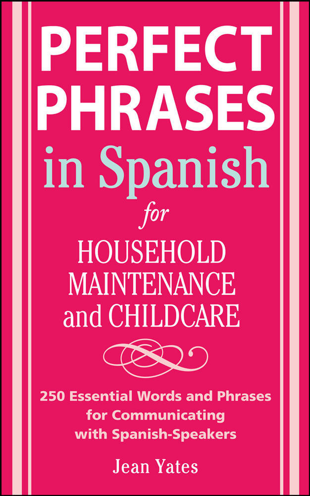 Perfect Phrases in Spanish For Household Maintenance and Childcare | Zookal Textbooks | Zookal Textbooks