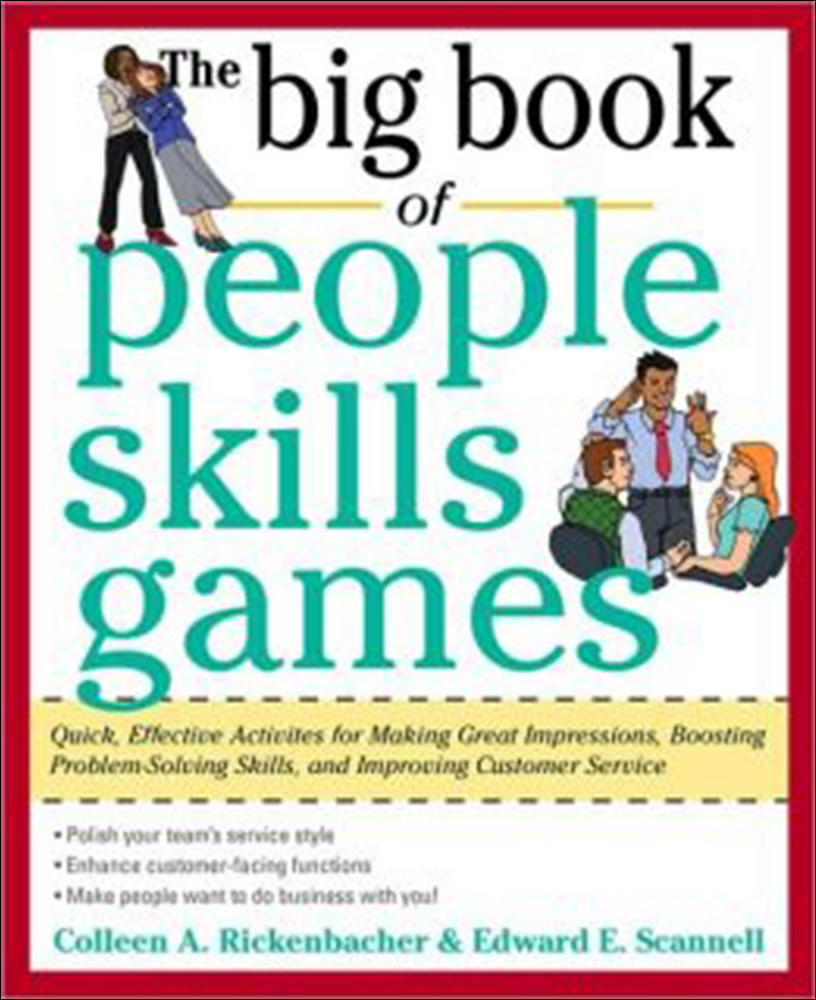 The Big Book of People Skills Games: Quick, Effective Activities for Making Great Impressions, Boosting Problem-Solving Skills and Improving Customer Service | Zookal Textbooks | Zookal Textbooks