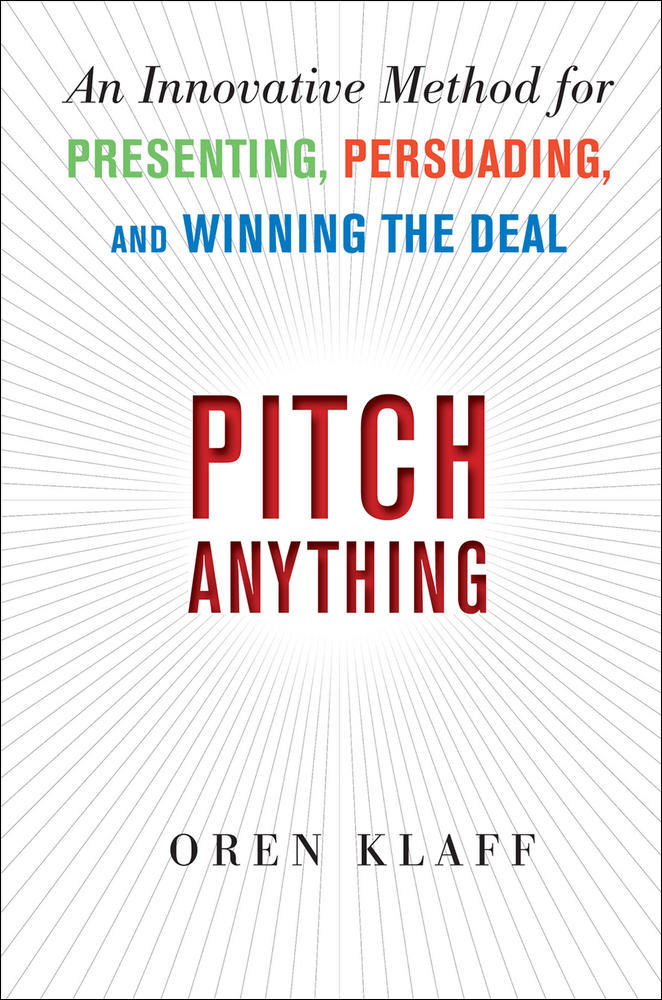 Pitch Anything: An Innovative Method for Presenting, Persuading, and Winning the Deal | Zookal Textbooks | Zookal Textbooks