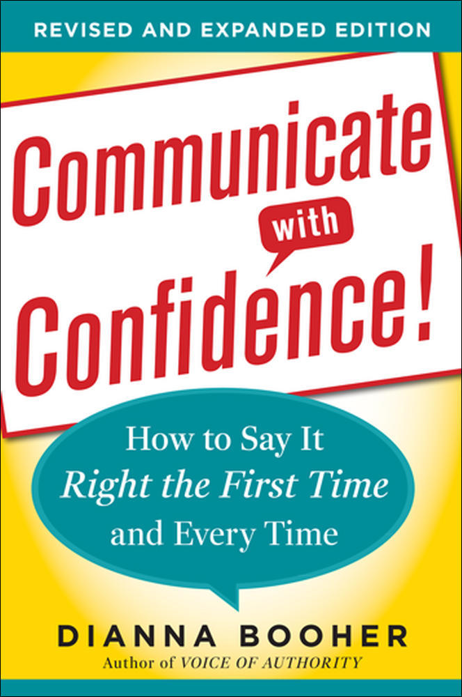 Communicate with Confidence, Revised and Expanded Edition:  How to Say it Right the First Time and Every Time | Zookal Textbooks | Zookal Textbooks