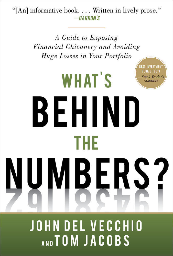 What's Behind the Numbers?: A Guide to Exposing Financial Chicanery and Avoiding Huge Losses in Your Portfolio | Zookal Textbooks | Zookal Textbooks