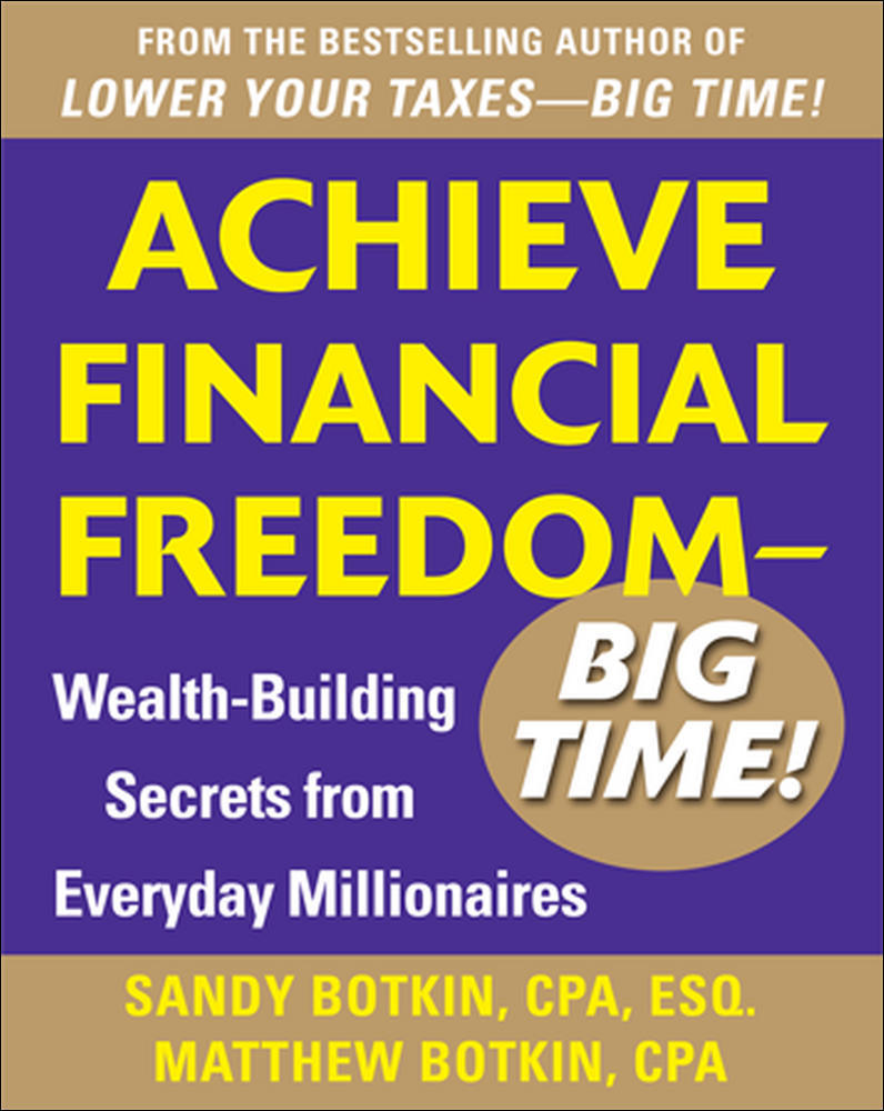 Achieve Financial Freedom – Big Time!:  Wealth-Building Secrets from Everyday Millionaires | Zookal Textbooks | Zookal Textbooks