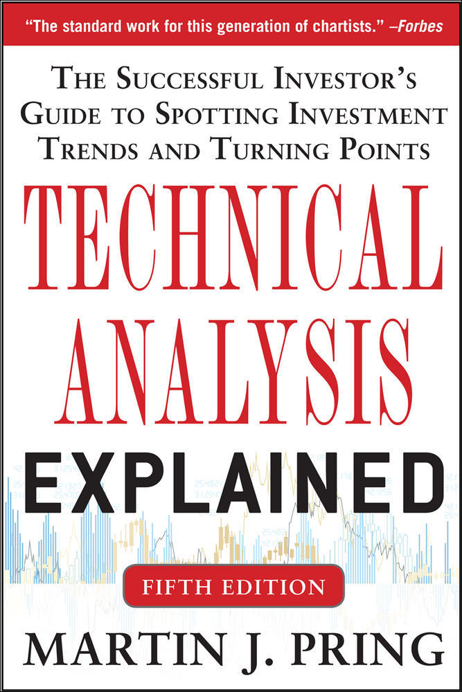 Technical Analysis Explained, Fifth Edition: The Successful Investor's Guide to Spotting Investment Trends and Turning Points | Zookal Textbooks | Zookal Textbooks