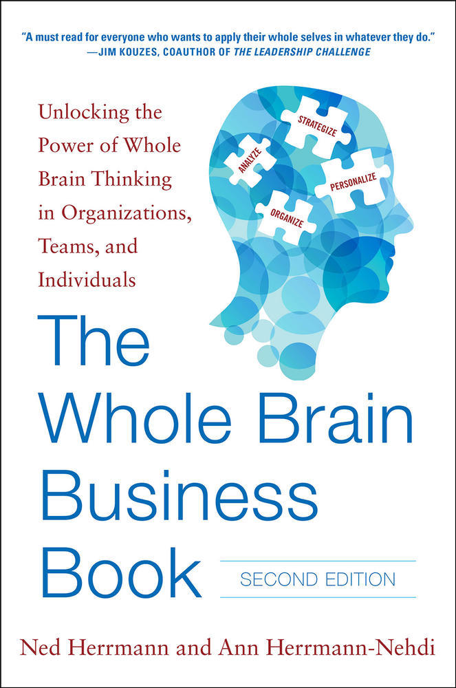 The Whole Brain Business Book, Second Edition: Unlocking the Power of Whole Brain Thinking in Organizations, Teams, and Individuals | Zookal Textbooks | Zookal Textbooks
