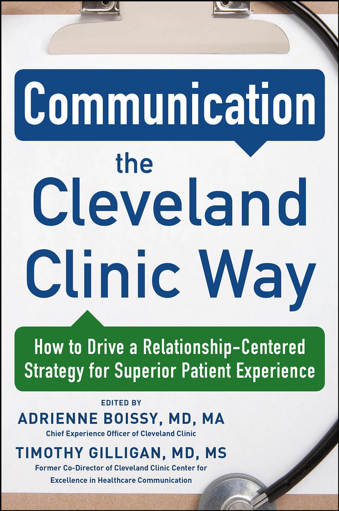 Communication the Cleveland Clinic Way: How to Drive a Relationship-Centered Strategy for Exceptional Patient Experience | Zookal Textbooks | Zookal Textbooks