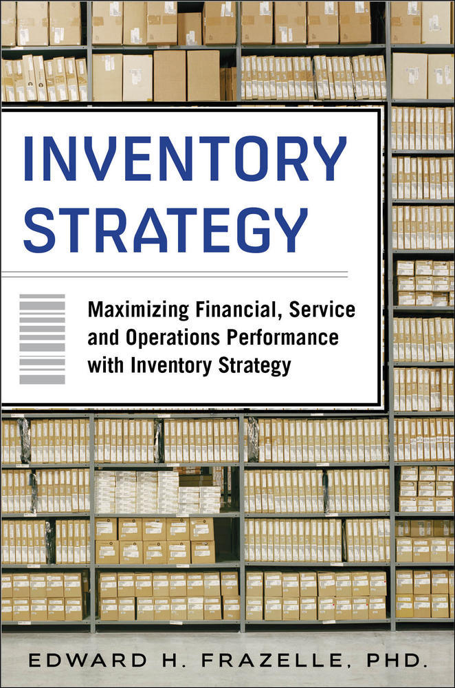 Inventory Strategy: Maximizing Financial, Service and Operations Performance with Inventory Strategy | Zookal Textbooks | Zookal Textbooks