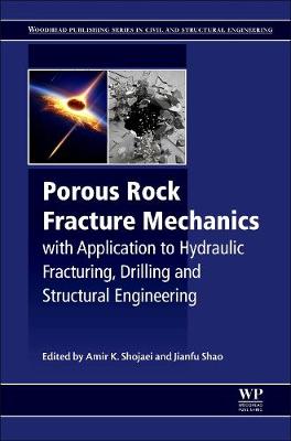 Porous Rock Failure Mechanics: Hydraulic Fracturing, Drilling and Structural Engineering | Zookal Textbooks | Zookal Textbooks