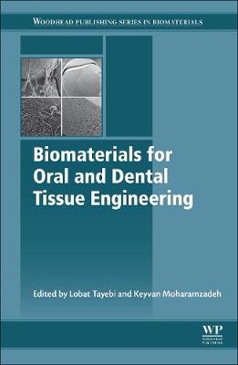 Biomaterials for Oral and Dental Tissue Engineering | Zookal Textbooks | Zookal Textbooks