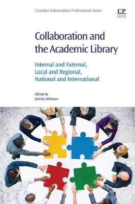 Collaboration and the Academic Library: Internal and External, Local and Regional, National and International | Zookal Textbooks | Zookal Textbooks