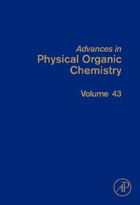 Advances in Physical Organic Chemistry, Volume 43 | Zookal Textbooks | Zookal Textbooks