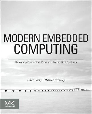 Modern Embedded Computing: Designing Connected, Pervasive, Media-Rich Systems | Zookal Textbooks | Zookal Textbooks