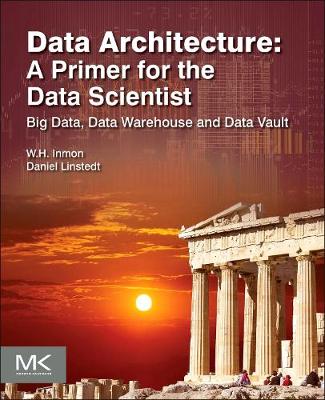 Data Architecture: A Primer for the Data Scientist | Zookal Textbooks | Zookal Textbooks