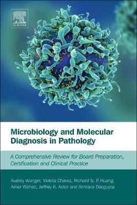 Microbiology and Molecular Diagnosis in Pathology: A Comprehensive Review for Board Preparation, Certification and Clinical     Practice | Zookal Textbooks | Zookal Textbooks
