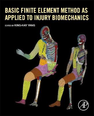 Basic Finite Element Method as Applied to Injury Biomechanics | Zookal Textbooks | Zookal Textbooks