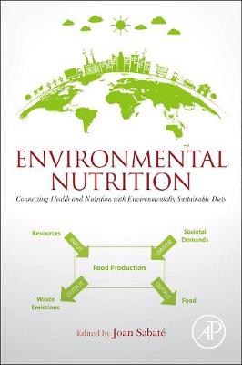 Environmental Nutrition: Connecting Health and Nutrition with Environmentally Sustainable Diets | Zookal Textbooks | Zookal Textbooks