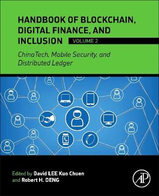 Handbook of Digital Finance and Inclusion, Volume 2: ChinaTech, Mobile Security, Distributed Ledger, and Blockchain | Zookal Textbooks | Zookal Textbooks
