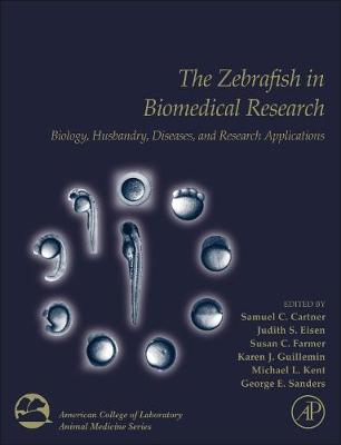 The Zebrafish in Biomedical Research: BIOLOGY, HUSBANDRY,<br>DISEASES, AND RESEARCH APPLICATIONS | Zookal Textbooks | Zookal Textbooks