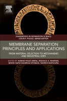 Membrane Separation Principles and Applications: From material selection to mechanisms and industrial uses | Zookal Textbooks | Zookal Textbooks