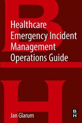 Healthcare Emergency Incident Management Operations Guide | Zookal Textbooks | Zookal Textbooks