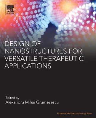 Design of Nanostructures for Versatile Therapeutic Applications | Zookal Textbooks | Zookal Textbooks