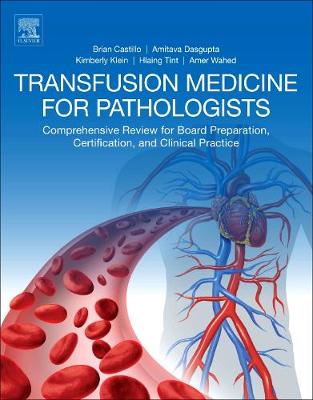 Transfusion Medicine for Pathologists: Comprehensive Review for Board Preparation, Certification, and Clinical Practice | Zookal Textbooks | Zookal Textbooks
