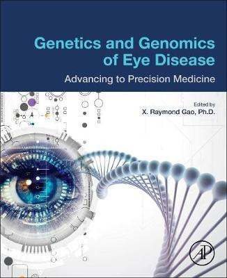 Genetics and Genomics of Eye Disease: Advancing to Precision Medicine | Zookal Textbooks | Zookal Textbooks