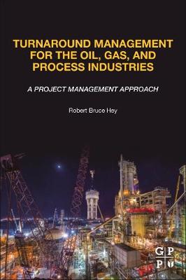 Management for the Oil, Gas, and Process Industries: A Project Management Approach | Zookal Textbooks | Zookal Textbooks