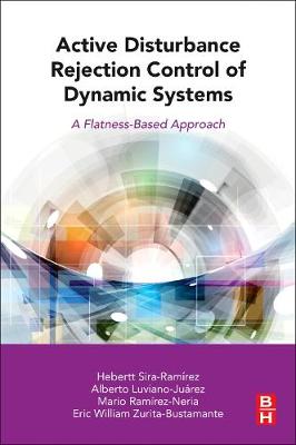 Active Disturbance Rejection Control of Dynamic Systems: A Flatness Based Approach | Zookal Textbooks | Zookal Textbooks
