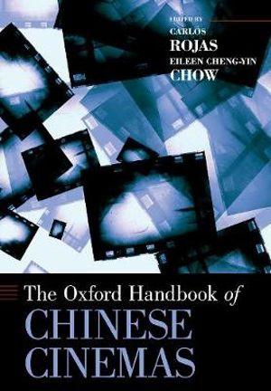 The Oxford Handbook of Chinese Cinemas | Zookal Textbooks | Zookal Textbooks