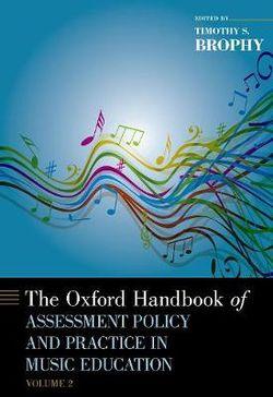 The Oxford Handbook of Assessment Policy and Practice in Music Education | Zookal Textbooks | Zookal Textbooks