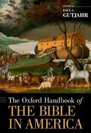 The Oxford Handbook of the Bible in America | Zookal Textbooks | Zookal Textbooks