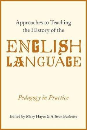 Approaches to Teaching the History of the English Language | Zookal Textbooks | Zookal Textbooks