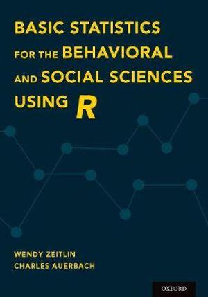 Basic Statistics for the Behavioral and Social Sciences Using R | Zookal Textbooks | Zookal Textbooks