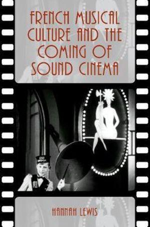 French Musical Culture and the Coming of Sound Cinema | Zookal Textbooks | Zookal Textbooks