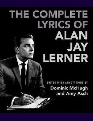 The Complete Lyrics of Alan Jay Lerner | Zookal Textbooks | Zookal Textbooks