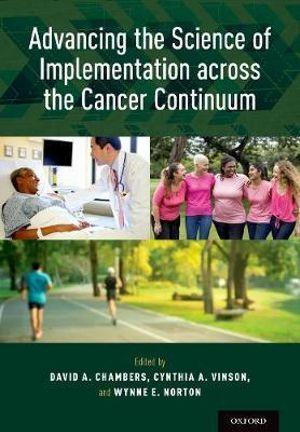 Advancing the Science of Implementation across the Cancer Cancer Continuum | Zookal Textbooks | Zookal Textbooks