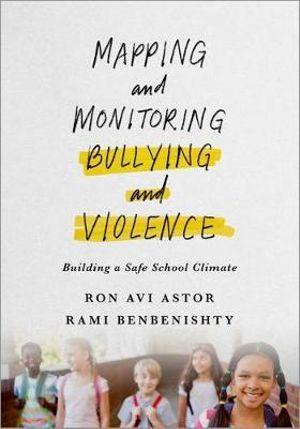 Mapping and Monitoring Bullying and Violence | Zookal Textbooks | Zookal Textbooks
