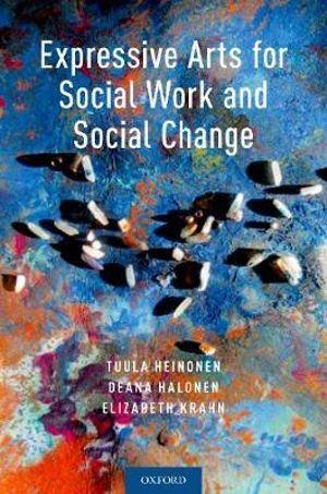 Expressive Arts for Social Work and Social Change | Zookal Textbooks | Zookal Textbooks