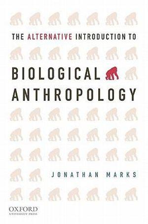 The Alternative Introduction to Biological Anthropology | Zookal Textbooks | Zookal Textbooks