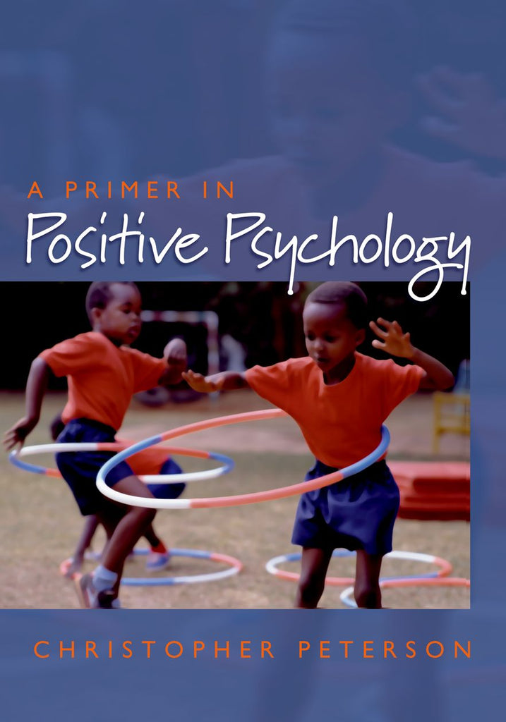 A Primer in Positive Psychology | Zookal Textbooks | Zookal Textbooks