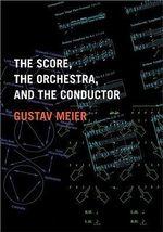 The Score, the Orchestra, and the Conductor | Zookal Textbooks | Zookal Textbooks