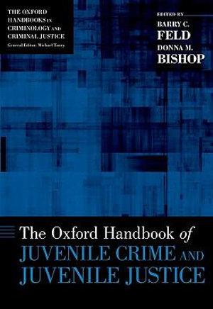 The Oxford Handbook of Juvenile Crime and Juvenile Justice | Zookal Textbooks | Zookal Textbooks