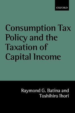 Consumption Tax Policy and the Taxation of Capital Income | Zookal Textbooks | Zookal Textbooks