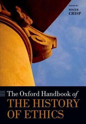 The Oxford Handbook of the History of Ethics | Zookal Textbooks | Zookal Textbooks