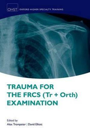 Trauma for the FRCS (Tr + Orth) Examination | Zookal Textbooks | Zookal Textbooks