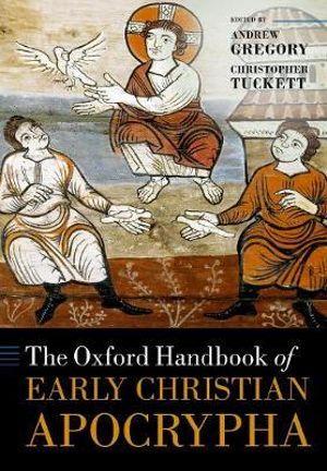 The Oxford Handbook of Early Christian Apocrypha | Zookal Textbooks | Zookal Textbooks