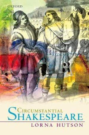 Circumstantial Shakespeare | Zookal Textbooks | Zookal Textbooks