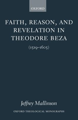 Faith, Reason, and Revelation in Theodore Beza | Zookal Textbooks | Zookal Textbooks