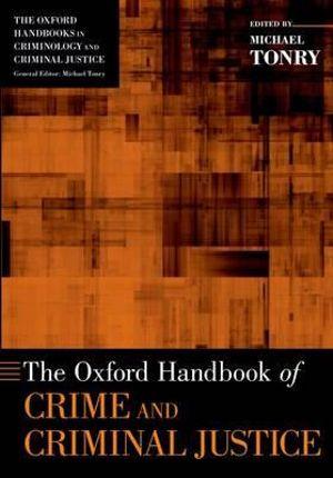 The Oxford Handbook of Crime and Criminal Justice | Zookal Textbooks | Zookal Textbooks